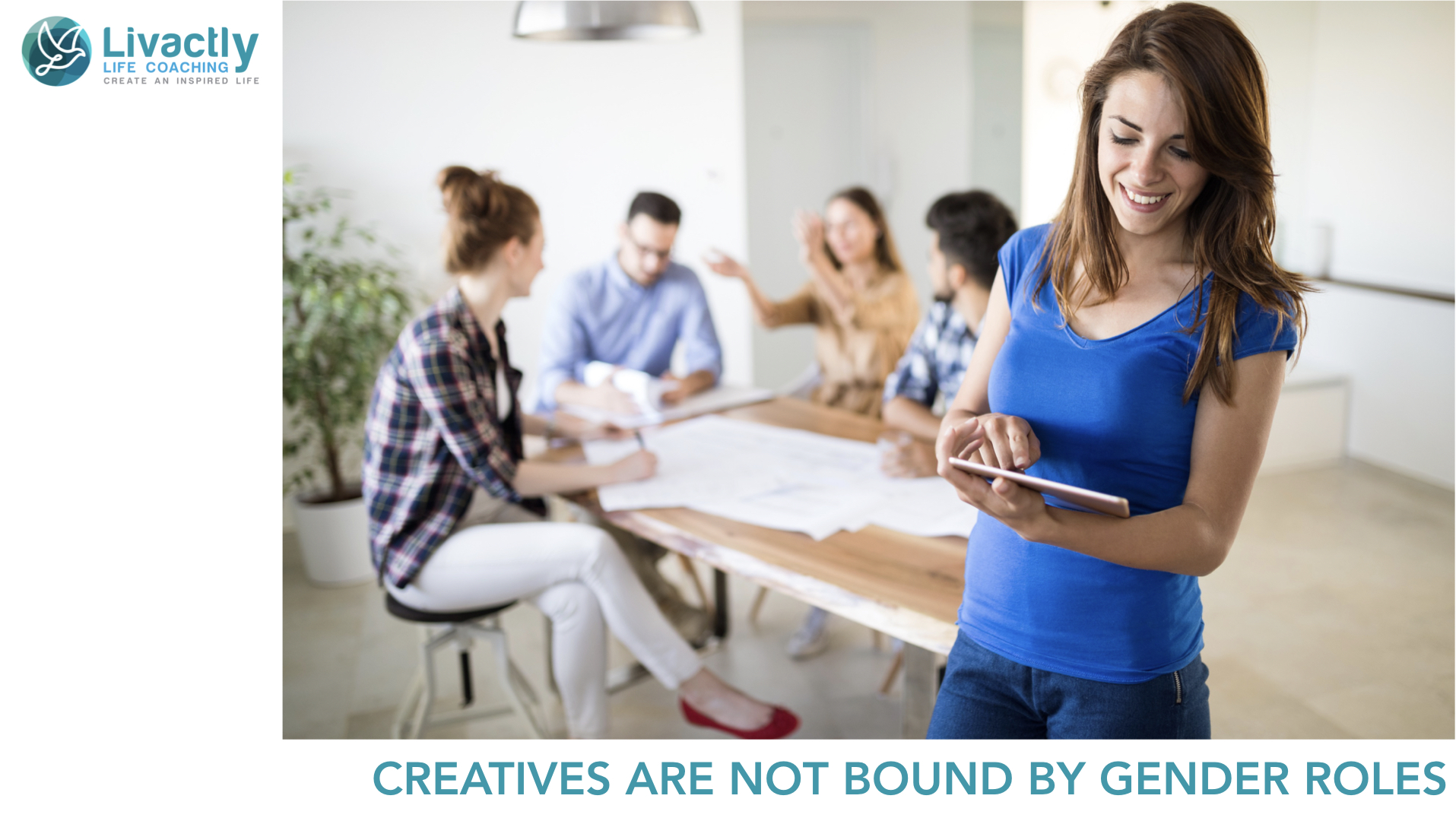 Creative People are not bound by gender roles