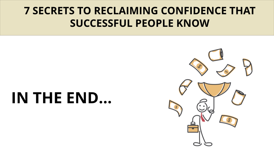 Reclaiming Confidence - Conclusion